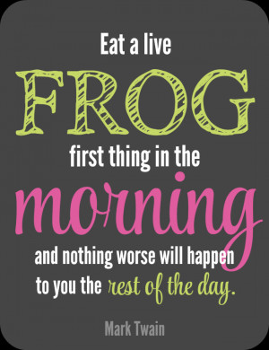 ... Eat that frog (declutter your worst space) and all spaces afterwards
