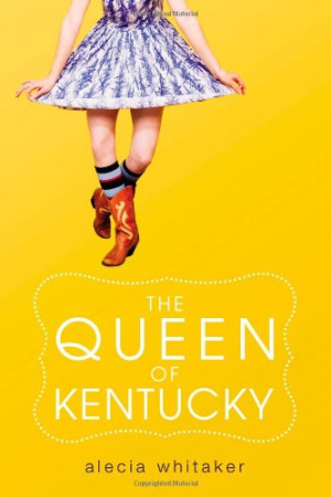 The Queen of Kentucky by Alecia Whitaker