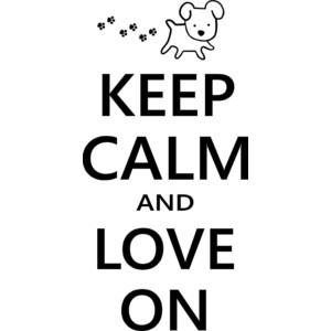 Keep Calm And Love Cute Dog