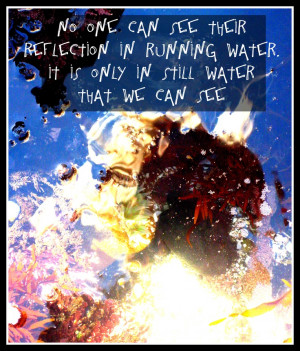 Reflection In Water Quotes #quote #water #reflection