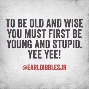 ... there... Done that..... Check! earl dibbles jr quotes - Google Search