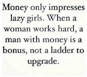 Real women. Money isn't everything.