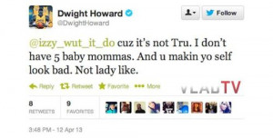 Baby Mommas Be Like Dwight-howard-baby-mama-sign 2