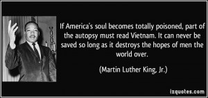 If America's soul becomes totally poisoned, part of the autopsy must ...