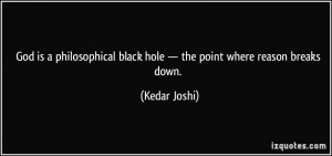 God is a philosophical black hole — the point where reason breaks ...