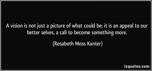 More Rosabeth Moss Kanter Quotes