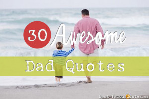 30 Awesome Dad Quotes