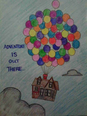 Adventure is out there (up,movie)