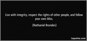 Live with integrity, respect the rights of other people, and follow ...