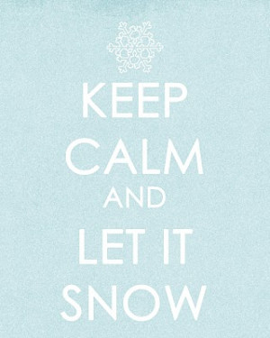 117 Keep Calm, Let it Snow