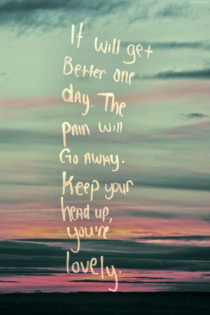 get better one day life quotes quotes positive quotes quote life quote ...