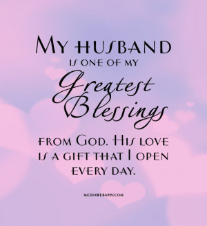 My husband is one of my greatest blessings from God. His love is a ...