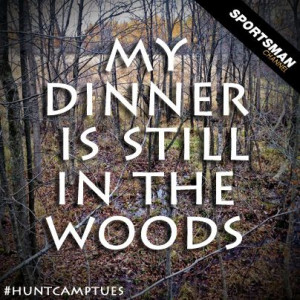 Hunting #Woods #Dinner