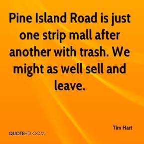 Tim Hart - Pine Island Road is just one strip mall after another with ...