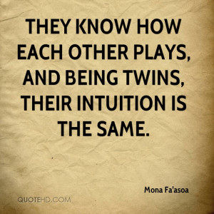 They know how each other plays, and being twins, their intuition is ...