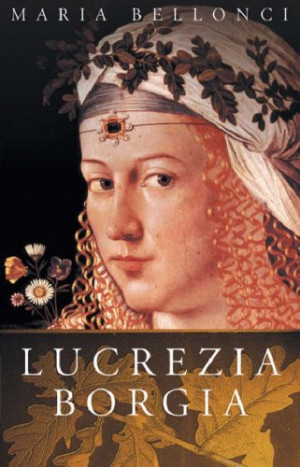 Start by marking “Lucrezia Borgia” as Want to Read:
