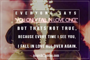 Fall In Love All Over Again ~ Being In Love Quote