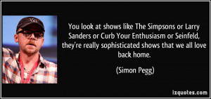 More Simon Pegg Quotes