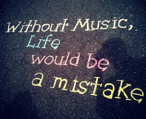 Music Life Error Friedrich Nietzsche Quote