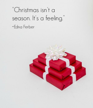 Edna Ferber Quote about Christmas