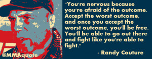 Psychology Quotes About Change More randy couture quotes.