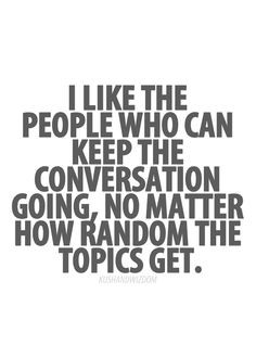good conversation quotes good conversati