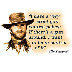 Anti-Obama-GUN-CONTROL-CLINT-EASTWOOD-QUOTE-Conservative-Political-T ...