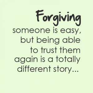 forgiving, friends, friendship, life, life quotes, love, quotes, trust ...