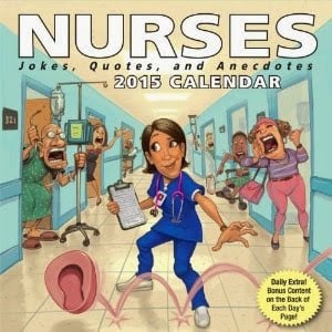 Nurses 2015 Day-to-Day Calendar - Jokes, Quotes, and Anecdotes