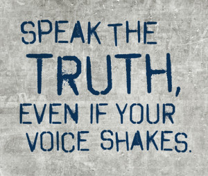 your part celebrate the truth demand the truth speak the truth even if ...