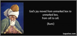 God's joy moved from unmarked box to unmarked box, from cell to cell ...