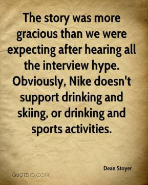 ... hype. Obviously, Nike doesn't support drinking and skiing, or drinking