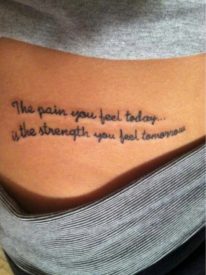 hand written tattoo quotes on side about strength – The pain you ...