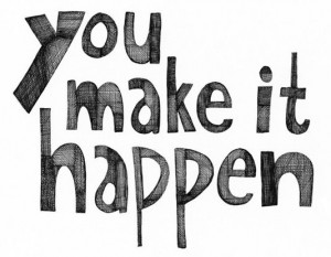 You make it happen