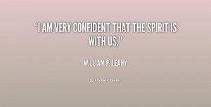 quote-William-P.-Leahy-i-am-very-confident-that-the-spirit-194726.png