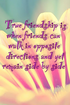 ... friends can walk in opposite directions and yet remain side by side