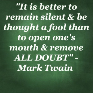 One of my favorite Mark Twain Quotes.....words to live by