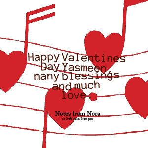 Quotes Picture: happy valentines day yasmeen, many blessings and much ...