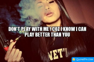 Don't Play With Me!!