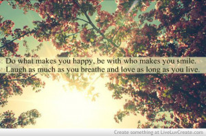 ... be happy, beautiful, cute, happy, inspirational, life, love, pretty