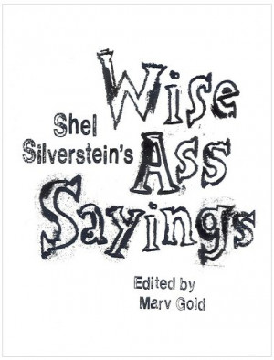 Shel Silverstein's WiseAss Sayings