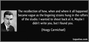 More Hoagy Carmichael Quotes
