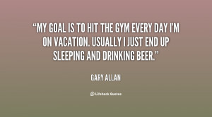 quote-Gary-Allan-my-goal-is-to-hit-the-gym-114405.png