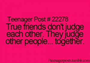 friends, funny, judge, quote, relatable, teenager post, teenager posts ...