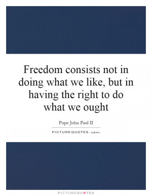 ... Having The Right To Do What We Ought Quote | Picture Quotes & Sayings