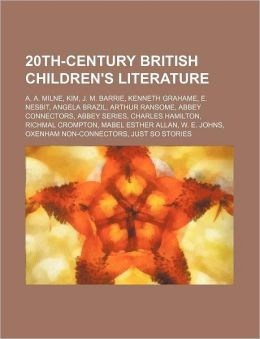 20th-Century British Children's Literature: A. A. Milne, Kim, J. M