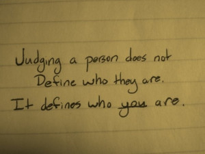 ... we will stop judging others when we stop judging ourselves karena001