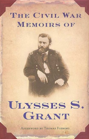 Ulysses S Grant Quotes Civil War The civil war memoirs of