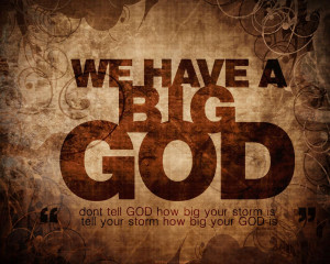 We Have A Big GOD Picture HD Wallpaper Inspired Quotes