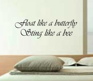 Float Like A Butterfly Sitting Like A Bee